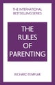The Rules of Parenting: A Personal Code for Bringing Up Happy, Confident Children
