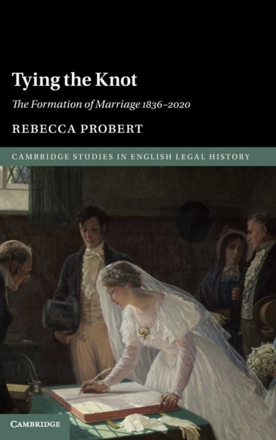 Tying the Knot - The Formation of Marriage 1836-2020