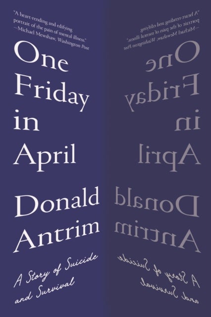 One Friday in April - A Story of Suicide and Survival