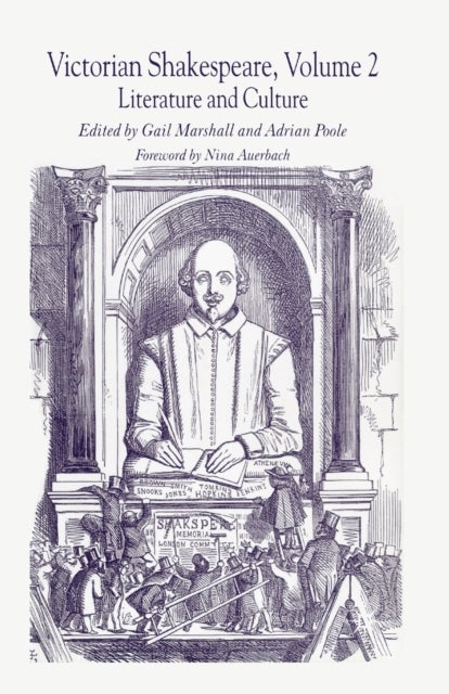 Victorian Shakespeare - Volume 2: Literature and Culture