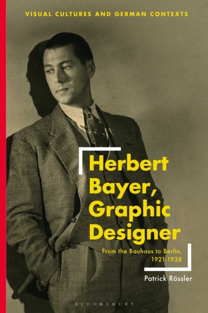 Herbert Bayer, Graphic Designer - From the Bauhaus to Berlin, 1921–1938