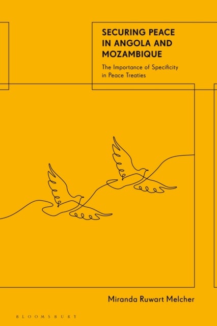Securing Peace in Angola and Mozambique - The Importance of Specificity in Peace Treaties