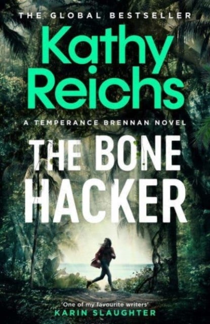 The Bone Hacker - The Sunday Times Bestseller in the thrilling Temperance Brennan series
