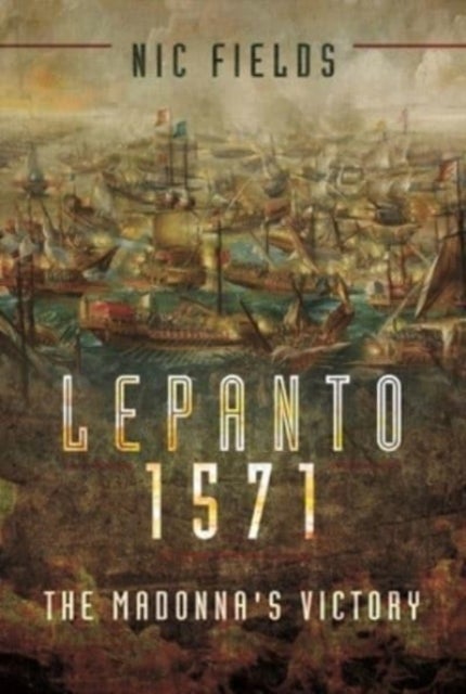 Lepanto 1571 - The Madonna's Victory
