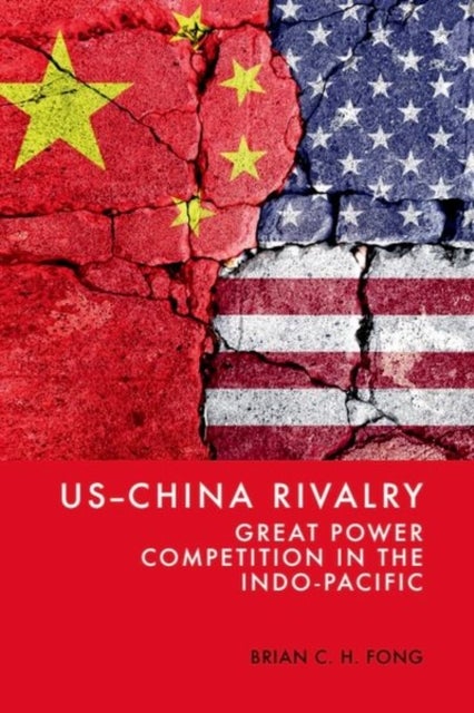US-China Rivalry - Great Power Competition in the Indo-Pacific