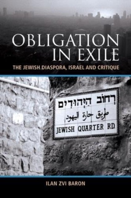 Obligation in Exile - The Jewish Diaspora, Israel and Critique