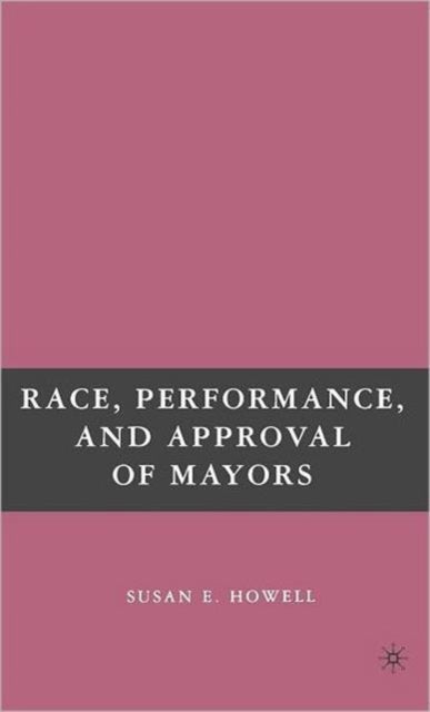 Race, Performance, and Approval of Mayors