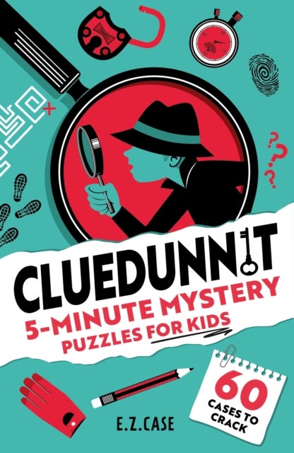 Cluedunnit: 5-Minute Mystery Puzzles for Kids - 60 cases to crack