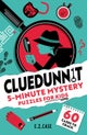 Cluedunnit: 5-Minute Mystery Puzzles for Kids