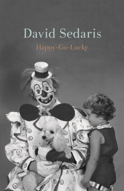 Happy-Go-Lucky - 'Unquestionably the king of comic writing' Guardian