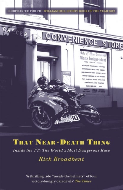 That Near Death Thing - Inside the Most Dangerous Race in the World