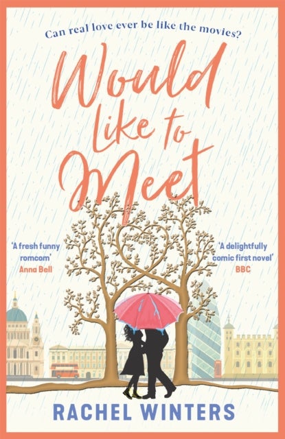 Would Like to Meet - The hilarious, London-set, enemies to lovers romcom