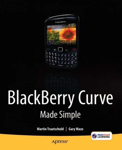 BlackBerry Curve Made Simple - For the BlackBerry Curve 8520, 8530 and 8500 Series