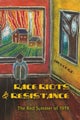 Race Riots and Resistance