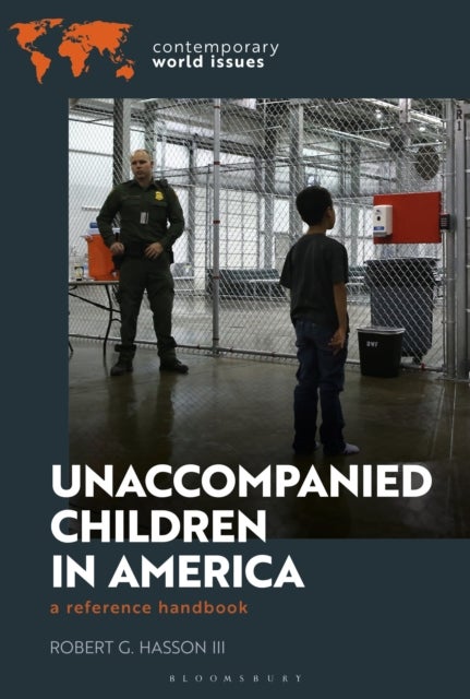 Unaccompanied Children in America - A Reference Handbook