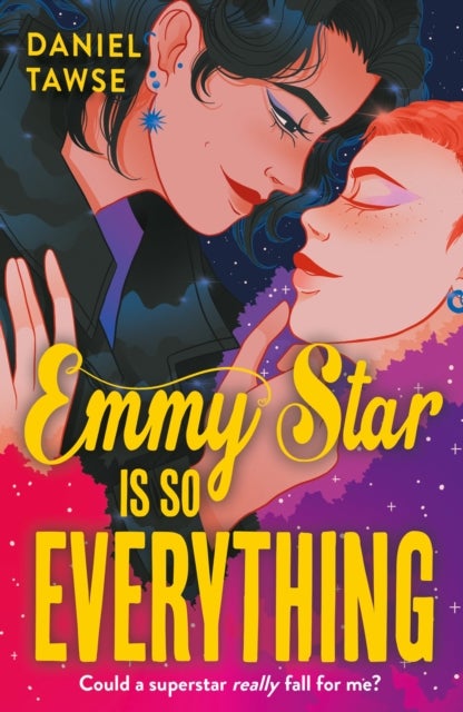 Emmy Star is So Everything - YA queer forbidden celebrity romance at a London drama school perfect for fans of If This Gets Out