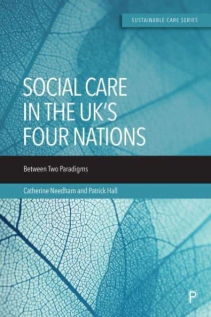 Social Care in the UK¿s Four Nations - Between Two Paradigms