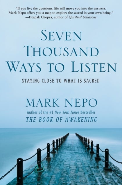 Seven Thousand Ways to Listen - Staying Close to What Is Sacred