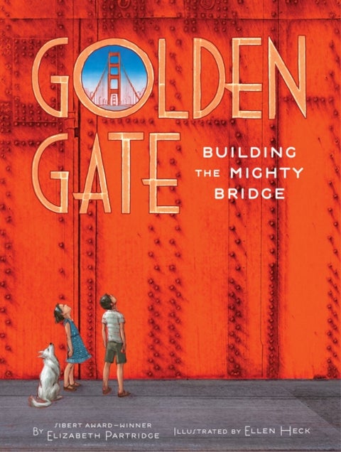 Golden Gate - Building the Mighty Bridge