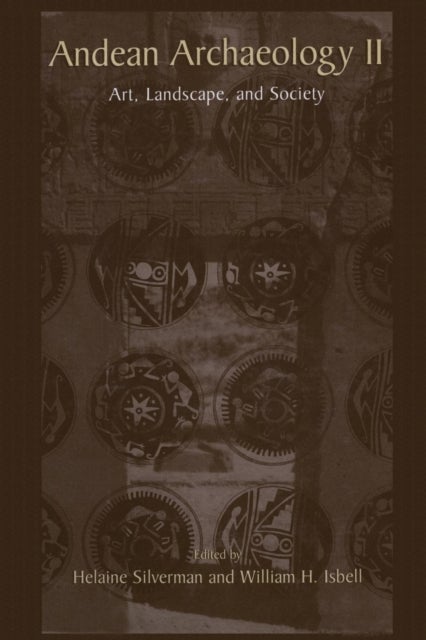 Andean Archaeology II - Art, Landscape, and Society