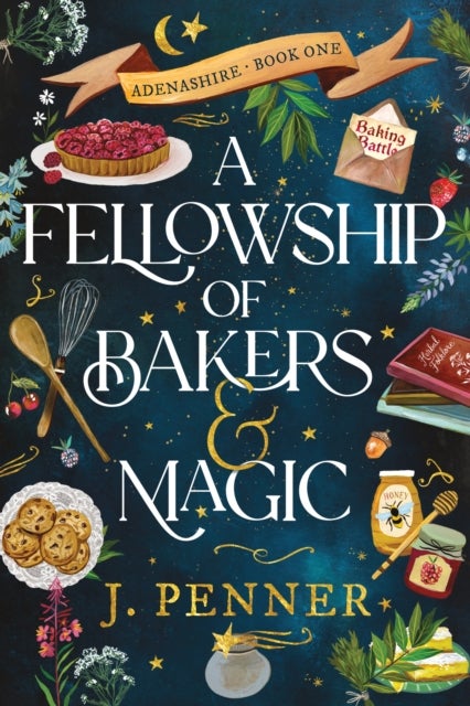 A Fellowship of Bakers & Magic - A Charming Cosy Fantasy Bake-Off