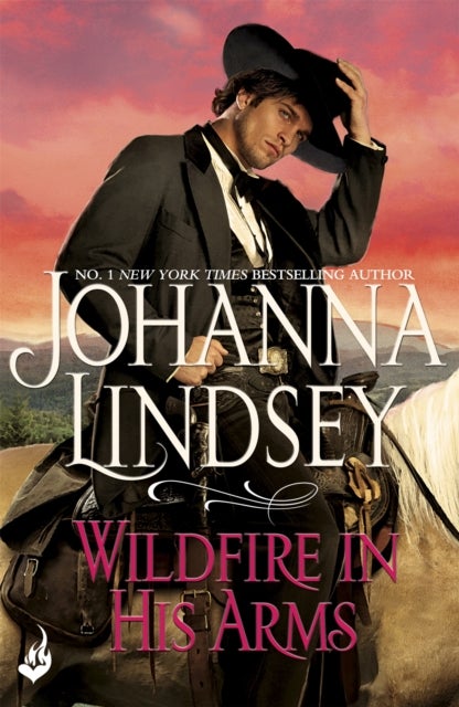 Wildfire In His Arms - A dangerous gunfighter falls for a beautiful outlaw in this compelling historical romance from the legendary bestseller