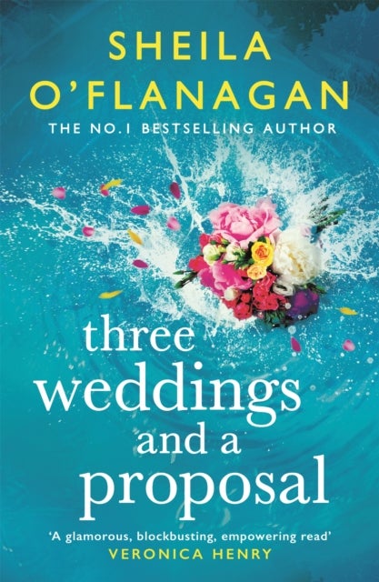 Three Weddings and a Proposal - One summer, three weddings, and the shocking phone call that changes everything . . .