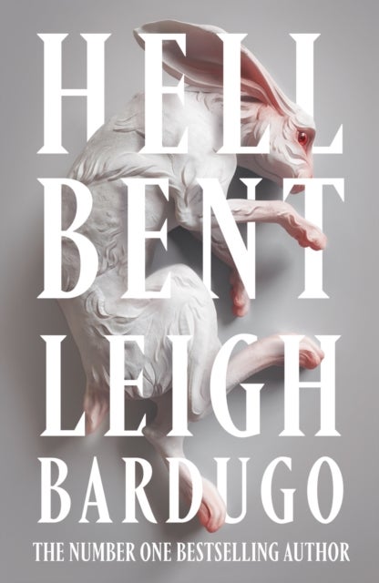 Hell Bent - The instant Sunday Times bestselling global sensation from the author of The Familiar