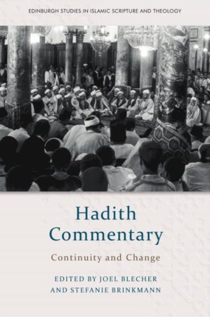 Hadith Commentary - Continuity and Change