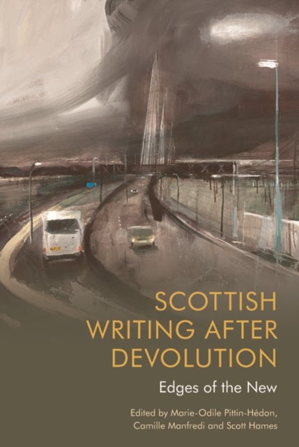 Scottish Writing After Devolution - Edges of the New