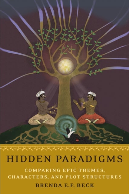 Hidden Paradigms - Comparing Epic Themes, Characters, and Plot Structures
