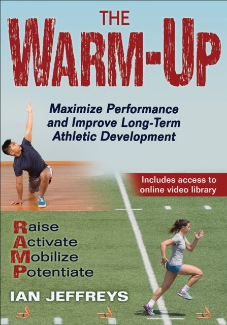 The Warm-Up - Maximize Performance and Improve Long-Term Athletic Development