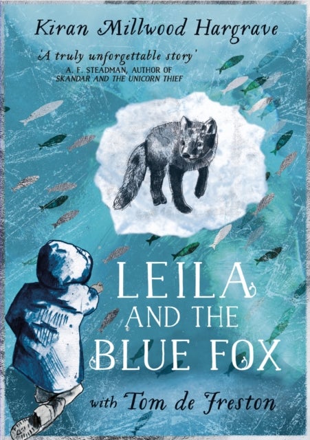 Leila and the Blue Fox - Winner of the Wainwright Children’s Prize