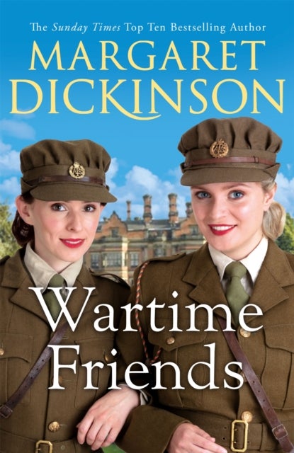 Wartime Friends - A heartwarming historical saga