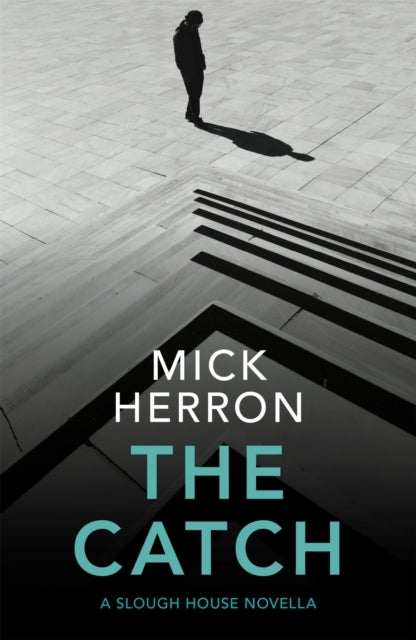 The Catch - A Slough House Novella 2