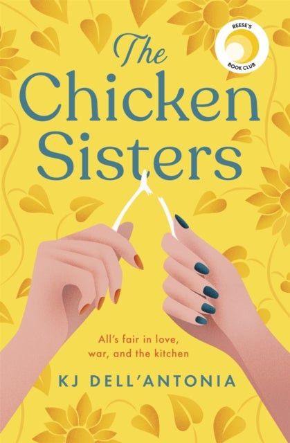 The Chicken Sisters - A Reese's Book Club Pick & New York Times Bestseller