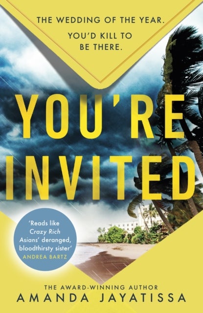 You're Invited - the hottest and most gripping summer thriller for 2023 - there's no happy ever after at this wedding