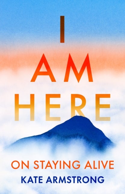 I Am Here - On Staying Alive