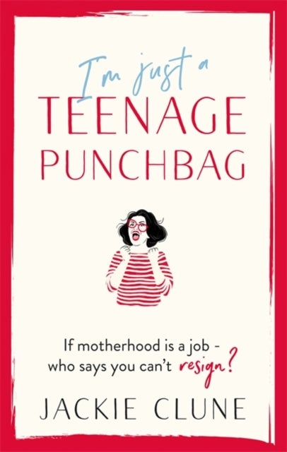 I'm Just a Teenage Punchbag - POIGNANT AND FUNNY: A NOVEL FOR A GENERATION OF WOMEN