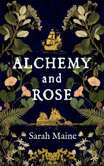 Alchemy and Rose - A sweeping new novel from the author of The House Between Tides, the Waterstones Scottish Book of the Year