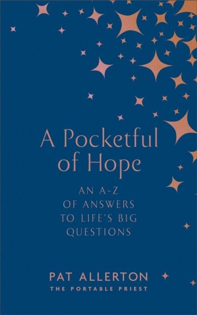 A Pocketful of Hope - An A-Z of Answers to Life’s Big Questions