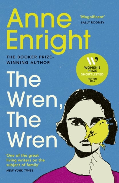 The Wren, The Wren - The Booker Prize-winning author