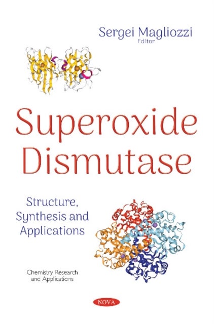 Superoxide Dismutase - Structure, Synthesis and Applications