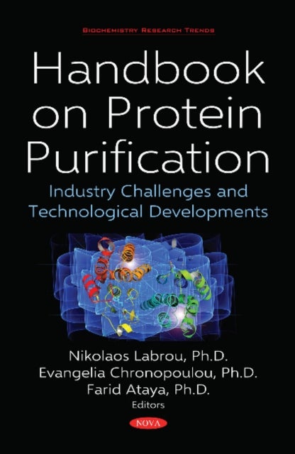 Handbook on Protein Purification - Industry Challenges and Technological Developments