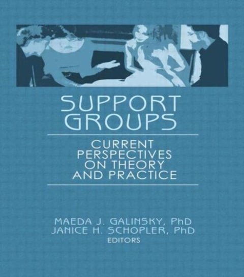 Support Groups - Current Perspectives on Theory and Practice
