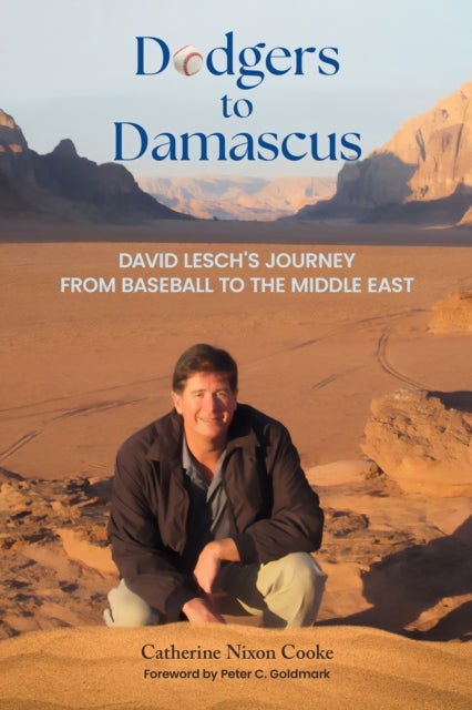 Dodgers to Damascus - Davis Lesch's Journey from Baseball to the Middle East