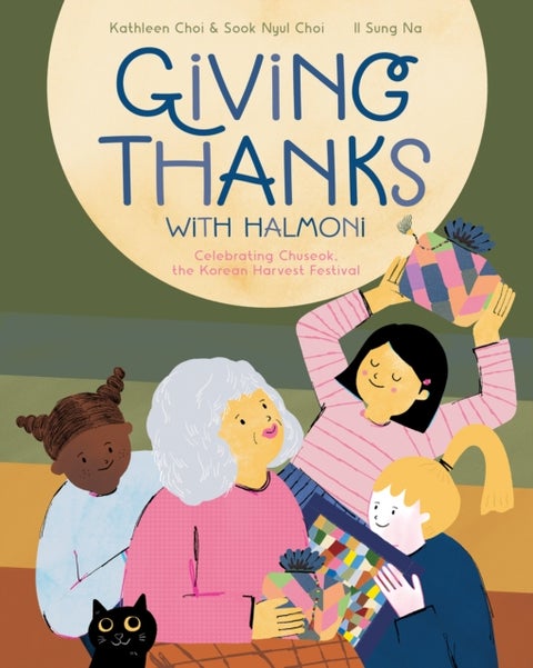 Giving Thanks with Halmoni - Celebrating Chuseok, the Korean Harvest Festival