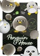 Penguin & House 3