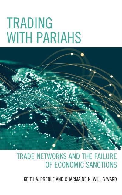 Trading with Pariahs - Trade Networks and the Failure of Economic Sanctions