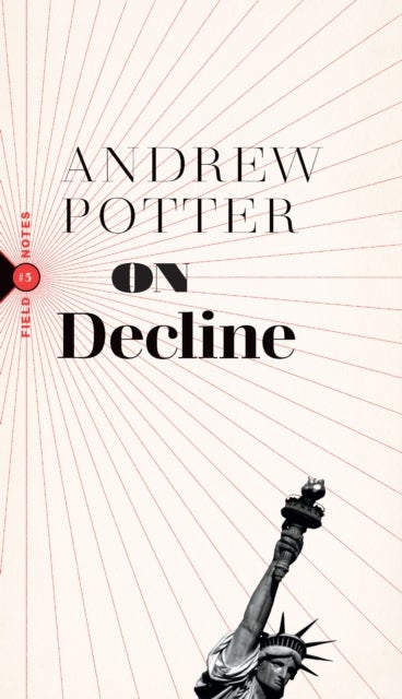 On Decline - Stagnation, Nostalgia, and Why Every Year is the Worst One Ever